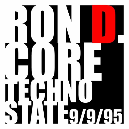 Ron D. Core - Technostate 1995 Live Set