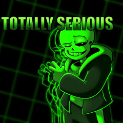 totally serious (DAmented)