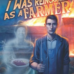 [DOWNLOAD] eBooks Oh Great! I was Reincarnated as a Farmer A LitRPG Adventure (Unorthodox Farming Bo