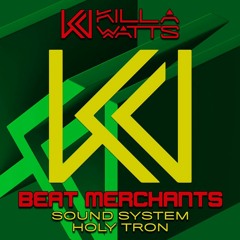 Beat Merchants 'Holy Tron' [Killa Watts]