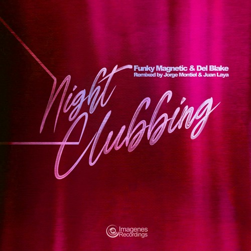 Nightclubbing - Funky Magnetic & Del Blake (Jorge Montiel & Juan Laya Remix)