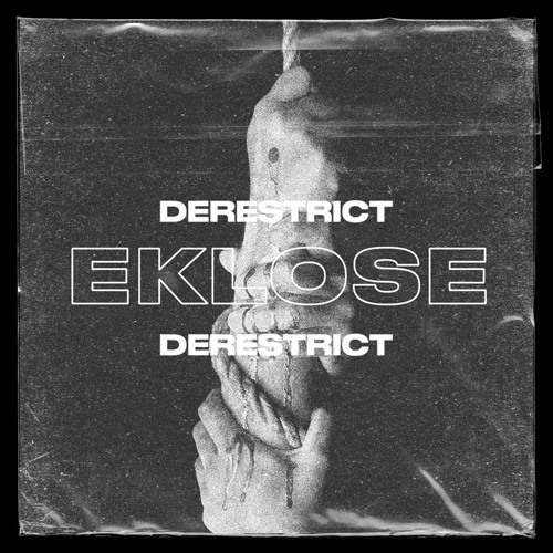 DERESTRICT PODCAST #8 - EKLOSE