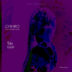 Billie Eilish - CHIHIRO (KU3H Afrobeat Remix)