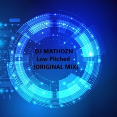 DJ MATHOZN - Low Pitched