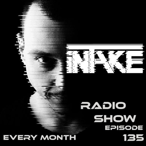 iNTAKE Radio Show Episode 135