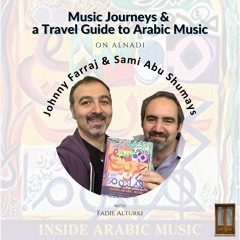 Ep69: Music Journeys & a Travel Guide to Arabic Music