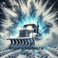 Encore Toute Ta Neige