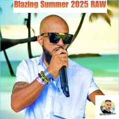Blazing Summer 2025 RAW