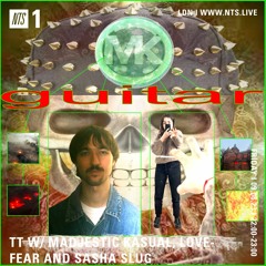 SHRED SPECIAL: Madjestic Kasual w/ Lovefear and Sasha Slug — Aired on the TT show ~ NTS