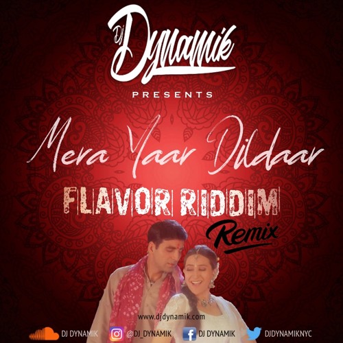 Mera Yaar Dildaar (Flavor Riddim Remix)
