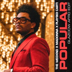 The Weeknd, Madonna, Playboi Carti - Popular (Glazdow Afro Edit)