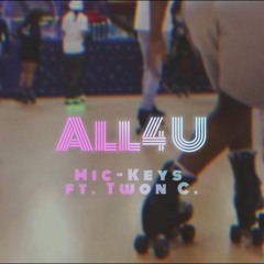 All4U ft. Twon C.