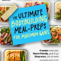 $PDF$/READ The Ultimate Bodybuilding Meal-Preps for Maximum Gains Cook Book: Mac