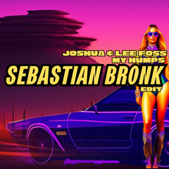 Joshwa & Lee Foss - My Humps [Sebastian Bronk HARDRAVE Edit]