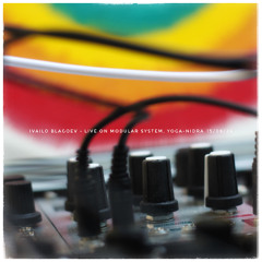 Ivailo Blagoev - Live on modular system Yoga Nidra 14.09.24