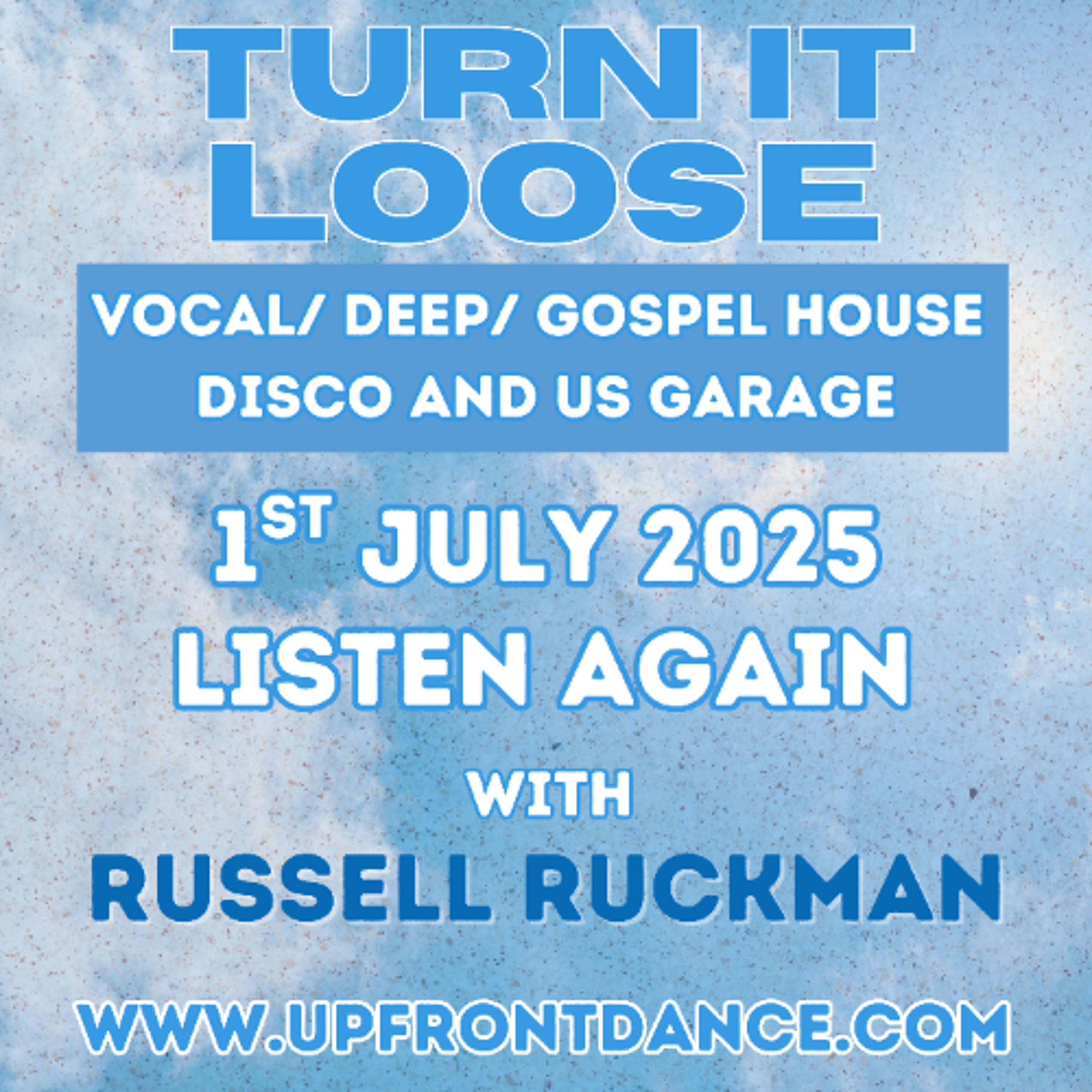 Turn It Loose: 1st July 25. Slamming Deep, Vocal, Percussive House & U.S Garage episode artwork