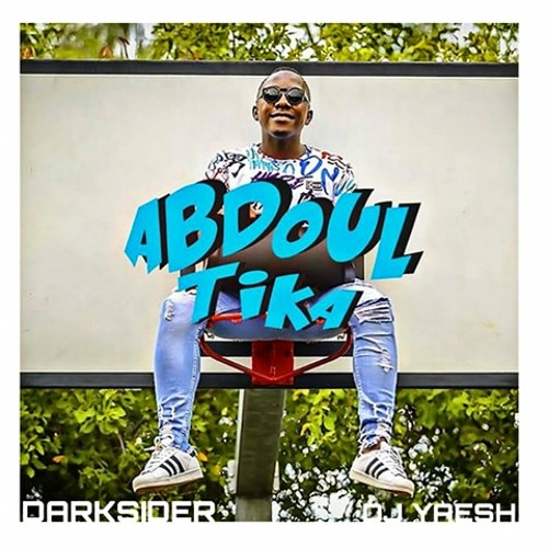 Abdoul - Tika [DARKSIDER X YAESH] CLICK BUY FOR FREE