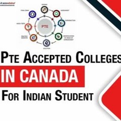 PTE Accepted Colleges In Canada Complete Guide