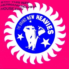 The Brand New Heavies - Stay This Way (Hermann Delvira House Edit)