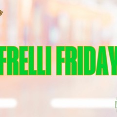 FRELLI FRIDAYS 7CITIES MIX 1