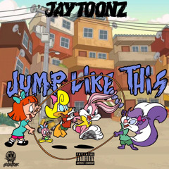 Jaytoonz X therealfitch - Jump like this (linkup Anthem)IG:@itsjaytoonz