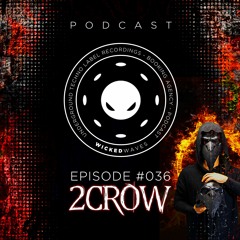 Wicked Waves PODCAST #036 - 2CROW