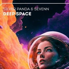 Sevenn & Silver Panda - Deep Space