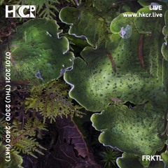 FRKTL Residency @ HKCR ⊰ Ep. 03 ⊱