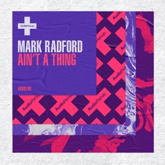 Aint A Thing - Mark Radford [Preview]