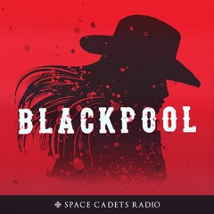 BlackPool - Space Cadets Radio