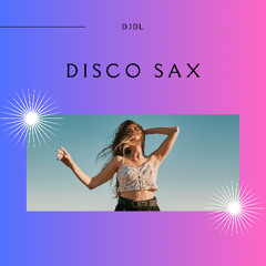 DJDL - Disco Sax (Unreleased Radio Mix)