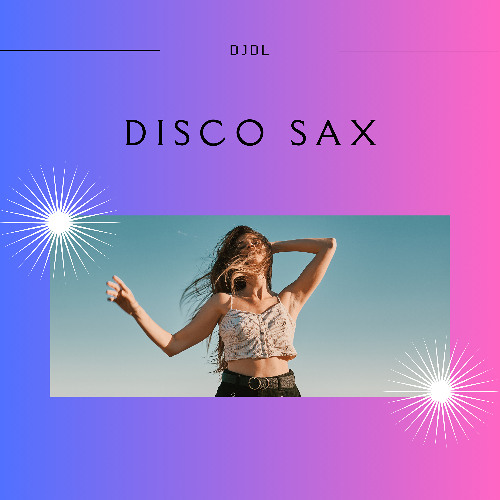 DJDL - Disco Sax (Unreleased Radio Mix)