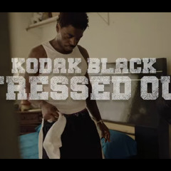 Kodak black - stressed out (fast)
