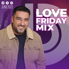 Dipps Bhamrah - Love Friday Mix June 2022 - BBC Asian Network
