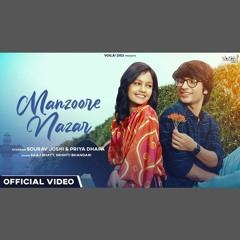 Manzoore Nazar - Saaj Bhatt x Srishti Bhandari (0fficial Mp3)