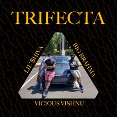 Trifecta - Lil' $hiva (ft. Vicious Vishnu, Big Brahma)