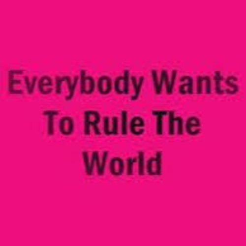 Everybody wants to rule текст. Everybody wants to Rule the World. Everybody wants to Rule the World арты. Tears for Fears Everybody wants to Rule the World. Everybody wants to Rule the World текст.