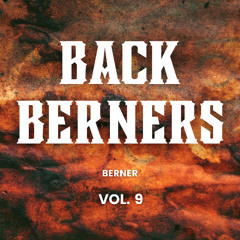 BACK BERNERS VOL. 9