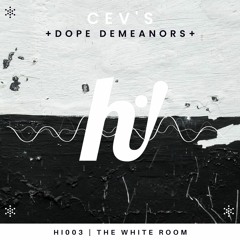 Cev's - The White Room -  Dope Demeanors Remix ( Beatport Exclusive )