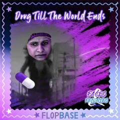 Drvg Till The World Ends (ft. IcyBarbie, ToosiMinaj)