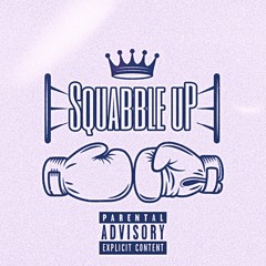 Nick LA’Royce "Squabble UP" [Prod. DJTRAY]