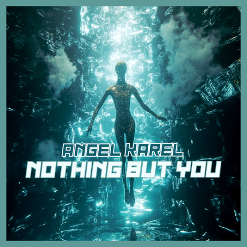 Premiere: Angel Karel - Nothing But You [ORAK8]