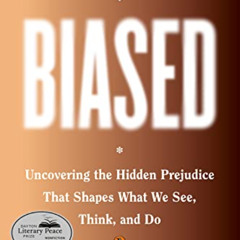[DOWNLOAD] EPUB 🖌️ Biased: Uncovering the Hidden Prejudice That Shapes What We See,