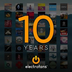 Electrofans 10-Year Anniversary Celebration Podcast