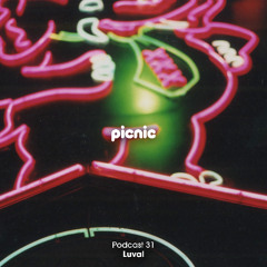 Picnic Podcast 031 - Luval