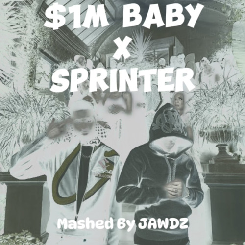MILLION DOLLAR BABY X Sprinter MashUp ( JAWDZ )