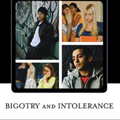 GET EBOOK 📪 Bigotry and Intolerance: The Ultimate Teen Guide (Volume 35) (It Happene