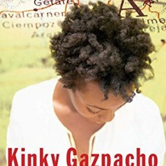 [Access] EPUB ✏️ Kinky Gazpacho: Life, Love & Spain (Wsp Readers Club) by  Lori L. Th