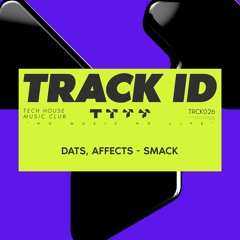 Dats & Affects - Smack [TRACKID]