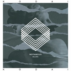 Notamous - Murk (Original Mix) [Kodai]